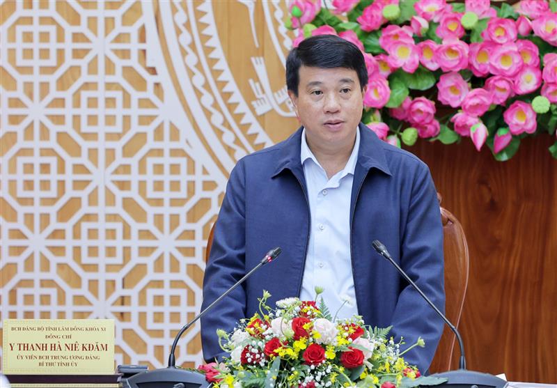 Đồng chí Bí thư Tỉnh ủy Y Thanh Hà Niê Kđăm kết luận buổi làm việc, chỉ đạo nhiều vấn đề cấp thiết cần triển khai quyết liệt trong thời gian tới