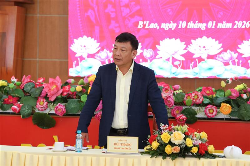 Đồng chí Bùi Thắng, Phó Bí thư Tỉnh ủy Lâm Đồng phát biểu kết luận buổi làm việc