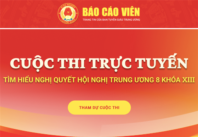 Cuộc thi trực tuyến tìm hiểu Nghị quyết Hội nghị Trung ương 8 khóa XIII được tổ chức trên Trang Thông tin điện tử tổng hợp Báo cáo viên (baocaovien.vn).