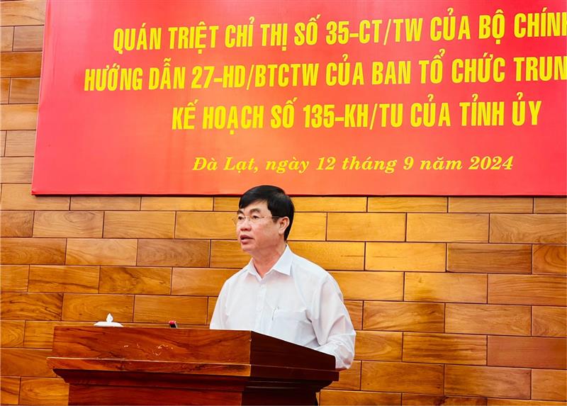 Phó Bí thư Thường trực Tỉnh ủy Trần Đình Văn quán triệt một số nội dung trọng tâm, cốt lõi, những điểm mới trong Chỉ thị 35 và Hướng dẫn số 27 của Trung ương.